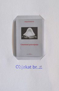 Grupa - Knjige - 17. Umetnost prisvajanja, Dejan Sretenović, Orion Art, Beograd, 2013.